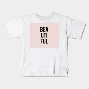 Beautiful - blush lettering Kids T-Shirt